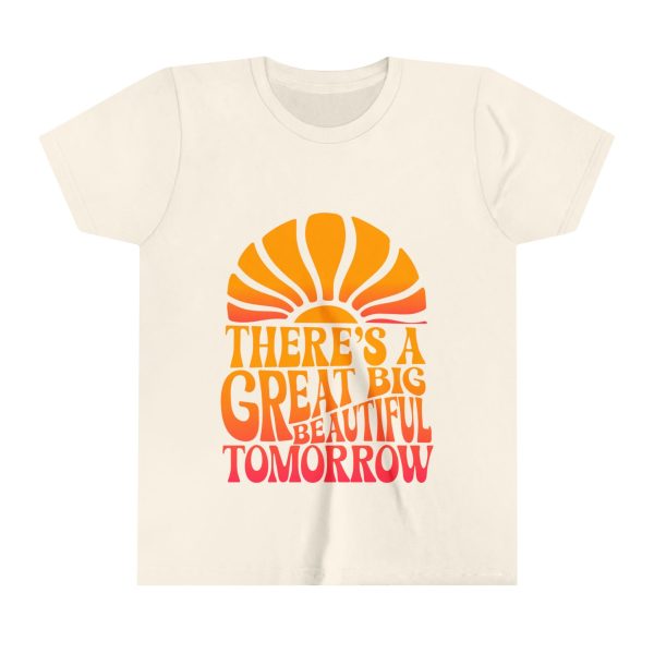 There s A Great Big Beautiful Tomorrow - Youth Short Sleeve Tee Shirt Sale