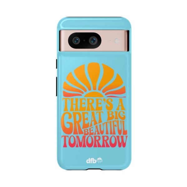 There s A Great Big Beautiful Tomorrow - Samsung Galaxy & Google Pixel Phone Case Cheap