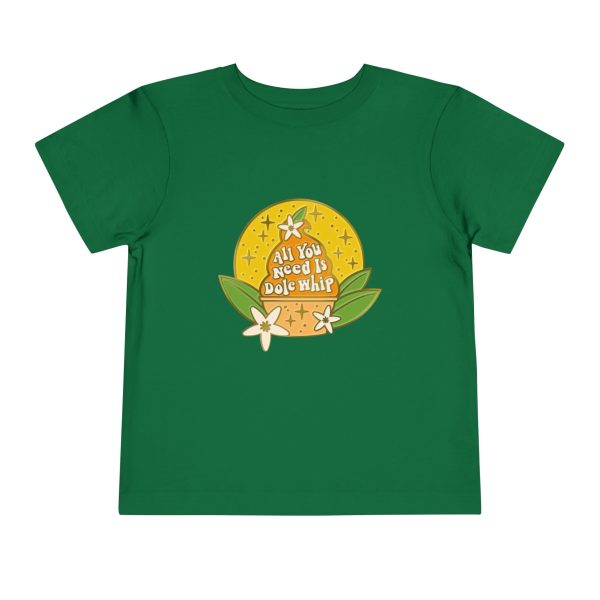 All You Need Is Dole Whip - Toddler T-shirt Fashion