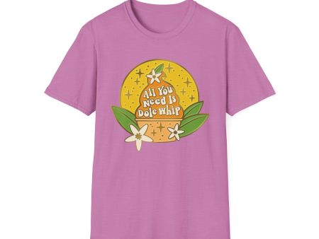 All You Need Is Dole Whip - Adult T-Shirt Online