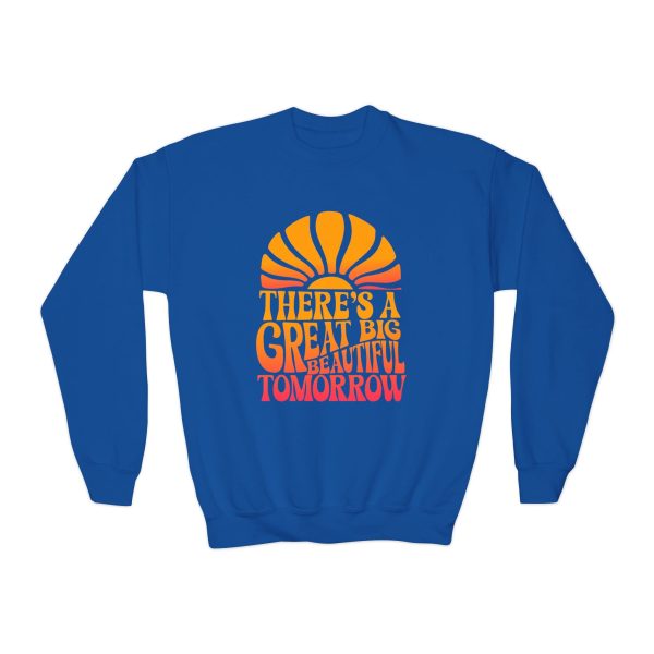 There s A Great Big Beautiful Tomorrow - Youth Crewneck Sweatshirt Online Hot Sale