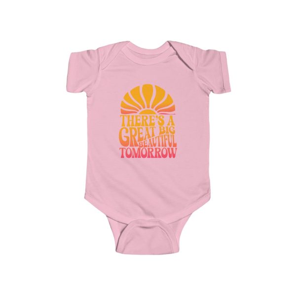 There s A Great Big Beautiful Tomorrow - Baby Onesie For Cheap