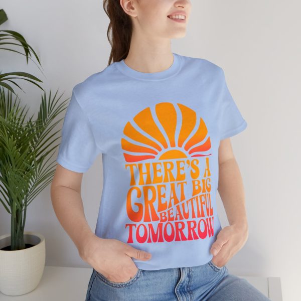 There s A Great Big Beautiful Tomorrow - Adult T Shirt Supply