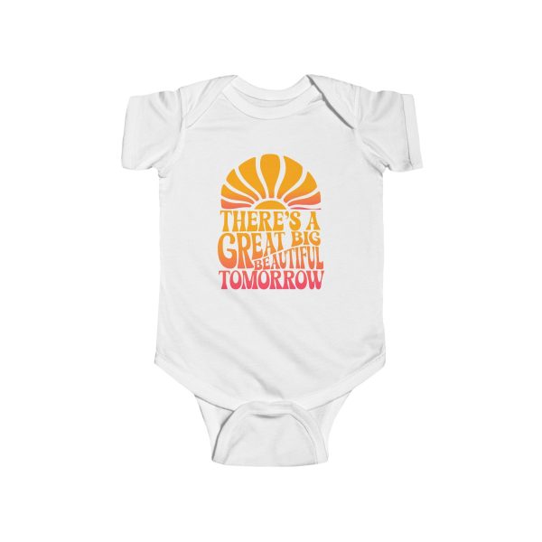 There s A Great Big Beautiful Tomorrow - Baby Onesie For Cheap