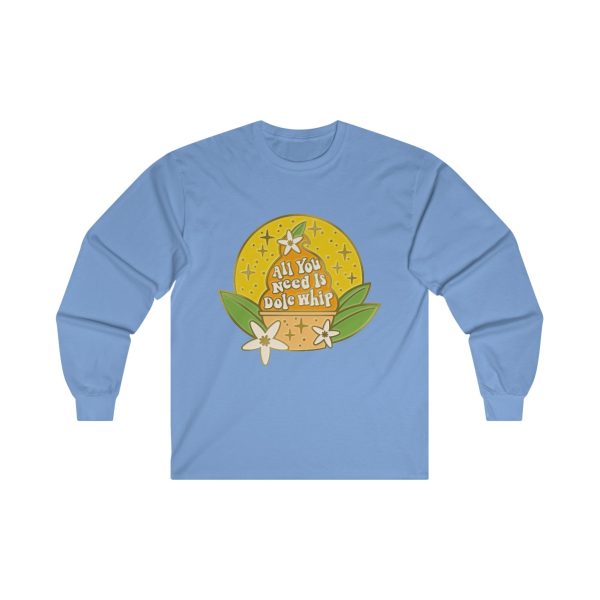 All You Need Is Dole Whip - Long Sleeve Tee Supply