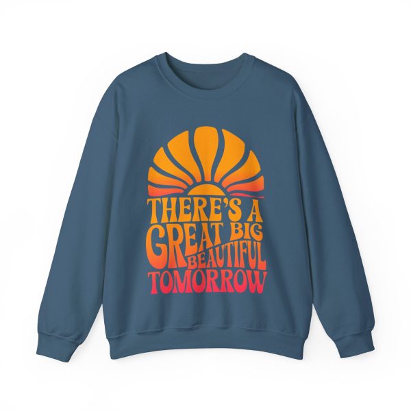 There s A Great Big Beautiful Tomorrow - Adult Crewneck Sweatshirt For Cheap