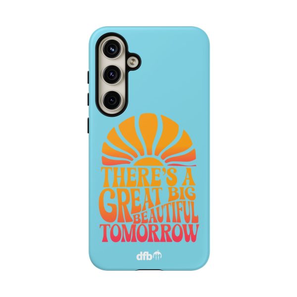 There s A Great Big Beautiful Tomorrow - Samsung Galaxy & Google Pixel Phone Case Cheap