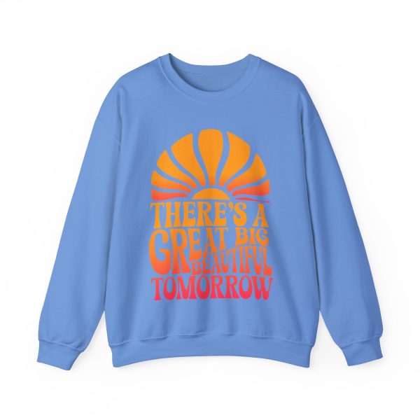 There s A Great Big Beautiful Tomorrow - Adult Crewneck Sweatshirt For Cheap