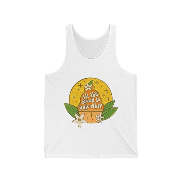 All You Need Is Dole Whip - Unisex Tank Top For Cheap