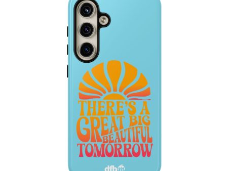 There s A Great Big Beautiful Tomorrow - Samsung Galaxy & Google Pixel Phone Case Cheap