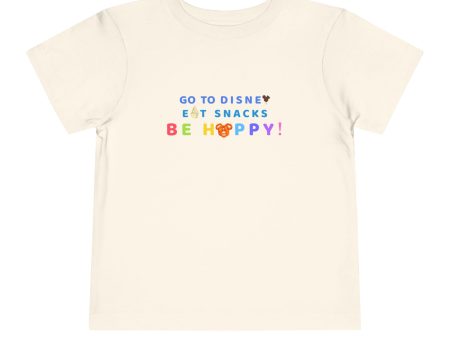 Go to Disney, Eat Snacks, Be Happy - Toddler T-shirt on Sale