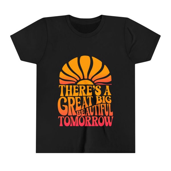 There s A Great Big Beautiful Tomorrow - Youth Short Sleeve Tee Shirt Sale