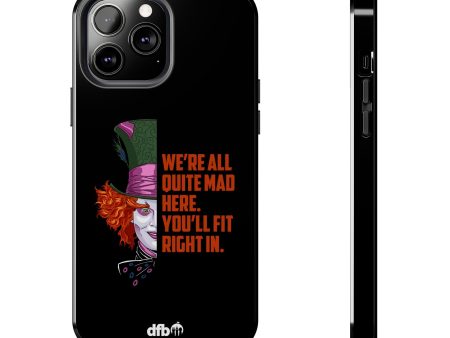 Mad Hatter Quote - We re All Quite Mad Here Apple Phone Case Online now