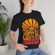 There s A Great Big Beautiful Tomorrow - Adult T Shirt Supply