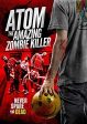 ATOM THE AMAZING ZOMBIE KILLER [IMPORT] For Cheap