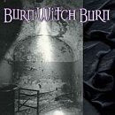 BURN WITCH BURN - BURN WITCH BURN Cheap