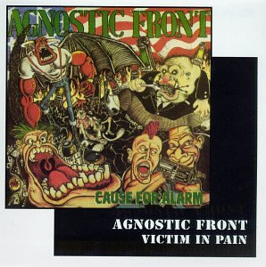 AGNOSTIC FRONT - CAUSE FOR ALARM Hot on Sale