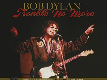 BOB DYLAN - TROUBLE NO MORE: THE BOOTLEG SERIES VOL. 13   1979-1981 Fashion