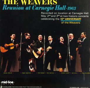 WEAVERS - REUNION AT CARNEGIE HALL- 63 For Discount