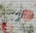 WRIGHT, CHELY - I AM THE RAIN For Sale