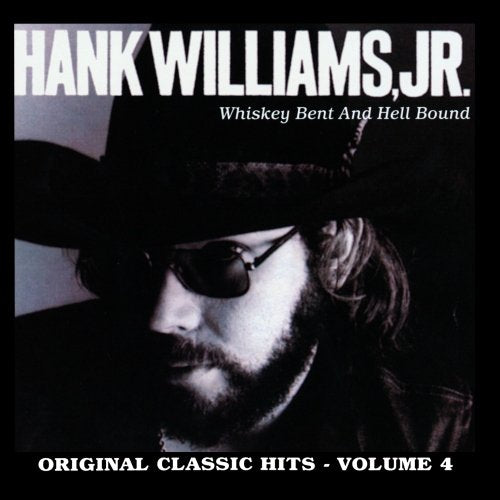 WILLIAMS, HANK JR.  - WHISKEY BENT AND HELL BOUND Sale