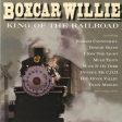 BOXCAR WILLIE - KING OF THE RAILROAD Hot on Sale